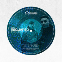 Say What - Rsquared