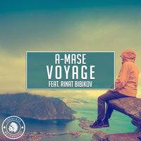 Voyage - A-Mase & Rinat Bibikov