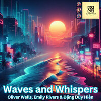 Hope Ignites - Oliver Wells & Emily Rivers & Đặng Duy Hiền