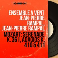 Sérénade No. 10 in B-Flat Major, K. 361 "Gran Partita": IV. Menuetto. Allegretto - Jean-Pierre Rampal & Ensemble à vent Jean-Pierre Rampal & Ensemble à vent Jean-Pierre Rampal, Jean-Pierre Rampal & Вольфганг Амадей Моцарт