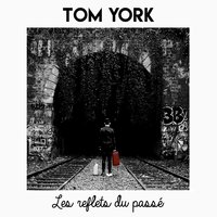Before You Go - Tom York