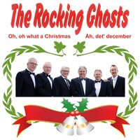 Oh, Oh What a Christmas - The Rocking Ghosts