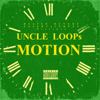 Motion - Uncle Loops