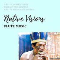 Freedom - Native Drumming World & Native Indian Flute & Tale of the Shaman
