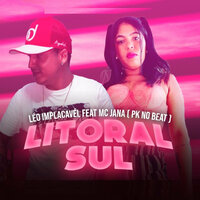 Litoral Sul - Léo implacável & MC Jana