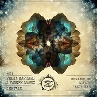 Certain - Felix Raphael & Yannek Maunz & Miyagi