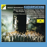 Mussorgsky: Khovanshchina, Act III - Beda, beda... ach, zlejsaja! - Mernyj dal'nij topot  - Strel'cy! Sprosim batju - Heinz Zednik & Wilfried Gahmlich & Orchester Der Wiener Staatsoper & Claudio Abbado & Slovak Philharmonic Choir & Chor Der Wiener Staatsoper & Дмитрий Дмитриевич Шостакович