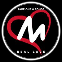 Real Love - Tape One & Fond8