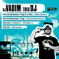 This DJ (Dubstep Ting) - DJ Vadim