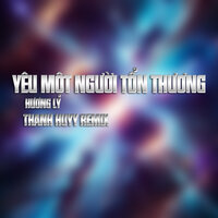 Yêu Một Người Tổn Thương - Hương Ly & Thanh Huyy