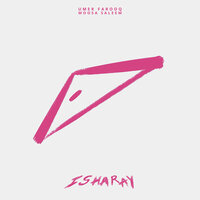 Isharay - Umer Farooq & Moosa Saleem