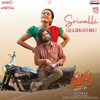 Srivalli - Sid Sriram & Devi Sri Prasad & DJ A.Sen & Chandrabose