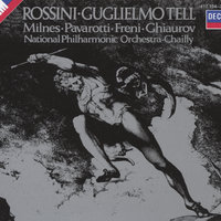 Rossini: William Tell - Italian version / Act 2 - "La valanga che volve" - Sherrill Milnes & Николай Гяуров & Luciano Pavarotti & Ambrosian Opera Chorus & National Philharmonic Orchestra & Riccardo Chailly & Джоаккино Россини