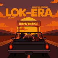 LOK-ERA - Sebastian Montano & Shako
