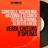 Aida, Act II, Scene 2: "Gloria all'Egitto, ad Iside" (Ramfis, Choir) - Alberto Erede & Coro dell'Accademia nazionale di Santa Cecilia di Roma & Dario Caselli & Orchestra dell'Accademia nazionale di Santa Cecilia di Roma & Orchestra dell'Accademia nazionale di Santa Cecilia di Roma, Coro dell'Accademia nazionale di Santa Cecilia di Roma, Alberto Erede, Dario Caselli & Джузеппе Верди