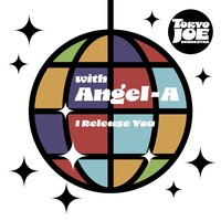 I Release You - Tokyo Joe Orchestra & Angel-A & Orlando's Goosebump