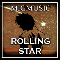 Rolling Star - MigMusic