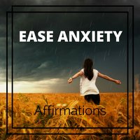 Ease Anxiety Affirmations - DY