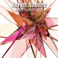 No Face, No Name - Arnold Hammerschlag & Aaron Alexander & Will Holshouser & Brian Glassman & Sam Barfeld