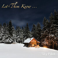 Go Tell It on the Mountain - Sky Pilot