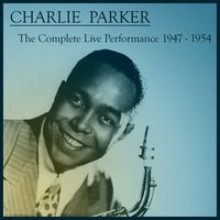 Out of Nowhere, Pt. 1 - Charlie Parker
