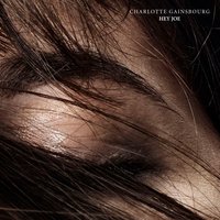 Hey Joe - Charlotte Gainsbourg