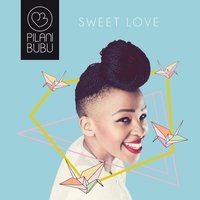Sweet Love - Pilani Bubu