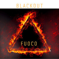 Fuoco - Blackout