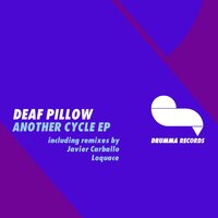 Another Cycle - Deaf Pillow