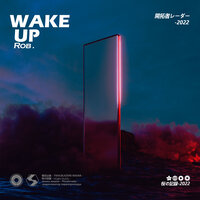 WAKE UP - Rob & Trailblazers rader & Sakura records official樱花记录