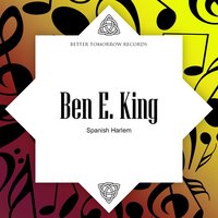Spanish Harlem - Ben E. King