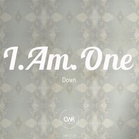 Down - I.Am.One & Elegant Ape