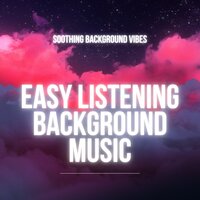 Feeling Great - Easy Listening Background Music