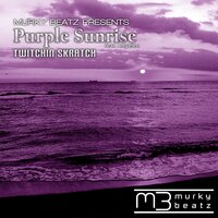 Purple Sunrise - Twitchin Skratch & Angelee