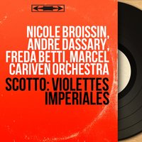 Violettes impériales: "Serafina, Serafina..." (Serafina, Picadouros) - Freda Betti & Marcel Cariven Orchestra & Marcel Cariven & Jean Raymond