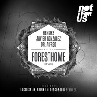 Foresthome - Dr. Alfred & Henrike & Javier González & Lucio Spain