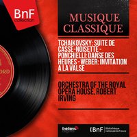 Suite from The Nutcracker, Op. 71a: Characteristic Dances. Chinese Dance - Orchestra Of The Royal Opera House & Пётр Ильич Чайковский