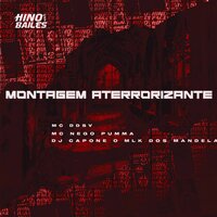 Montagem Aterrorizante - MC DDSV & Mc Nego Pumma & DJ CAPONE O MLK DOS MANDELA