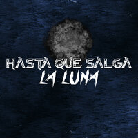 Hasta Que Salga La Luna - Dj Maison