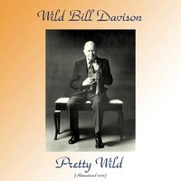 She's Funny That Way - Wild Bill Davison