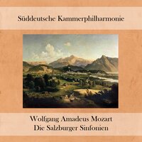 Salzburg Symphony No. 3 in F Major, K.138: I. Allegro - Süddeutsche Kammerphilharmonie & Günther Wich & Вольфганг Амадей Моцарт