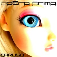 Caruso - Opera Prima