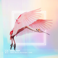 Love - Terra Blvck & Kíla & Ala