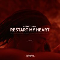 Restart My Heart - Astrality & AIKO