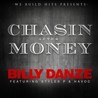 Chasin After Money - Billy Danze