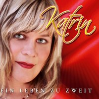 Ein Leben zu zweit - Katrin