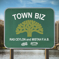 Town Biz - Ras Ceylon & Mistah F.A.B.