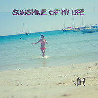 Sunshine of My Life - JM