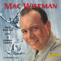Tell Mother I'll Be There - Mac Wiseman