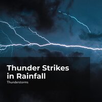 Rainfall Vivid Lightning - Sounds of Rain & Thunder Storms & Thunderstorms & Rain Thunderstorms